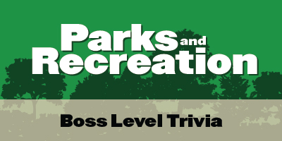 Parks and Recreation Trivia | Boss Level Trivia