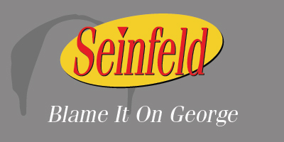 Seinfeld Trivia | Blame it on George